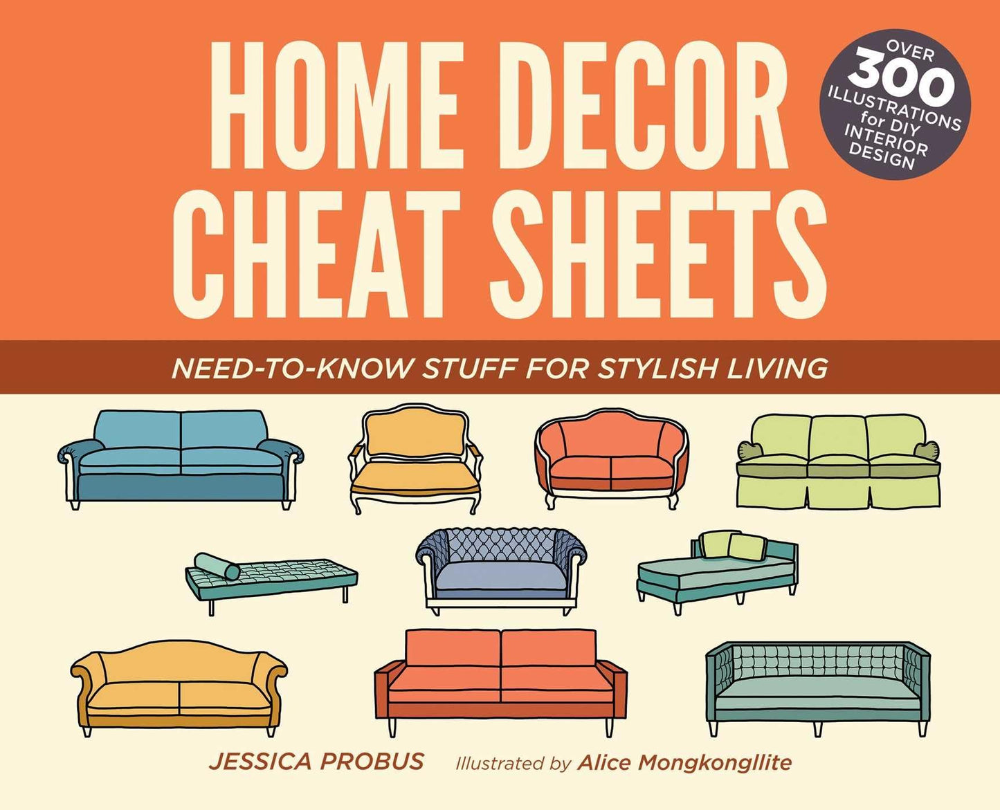 Home Decor Cheat Sheets by Jessica Probus: Paperback; 128 pages / English