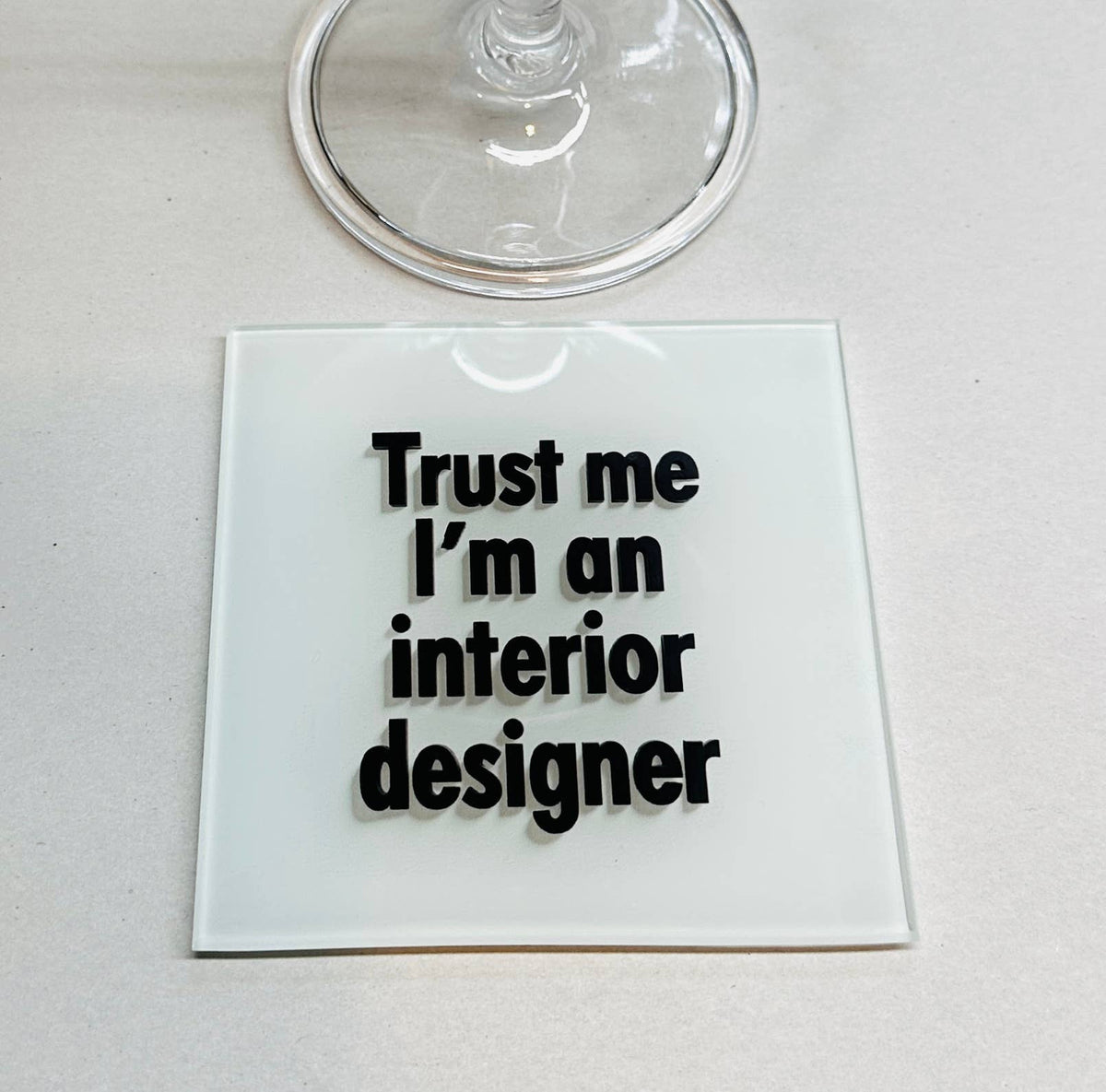 Trust Me I Am An Interior Designer Coaster Set