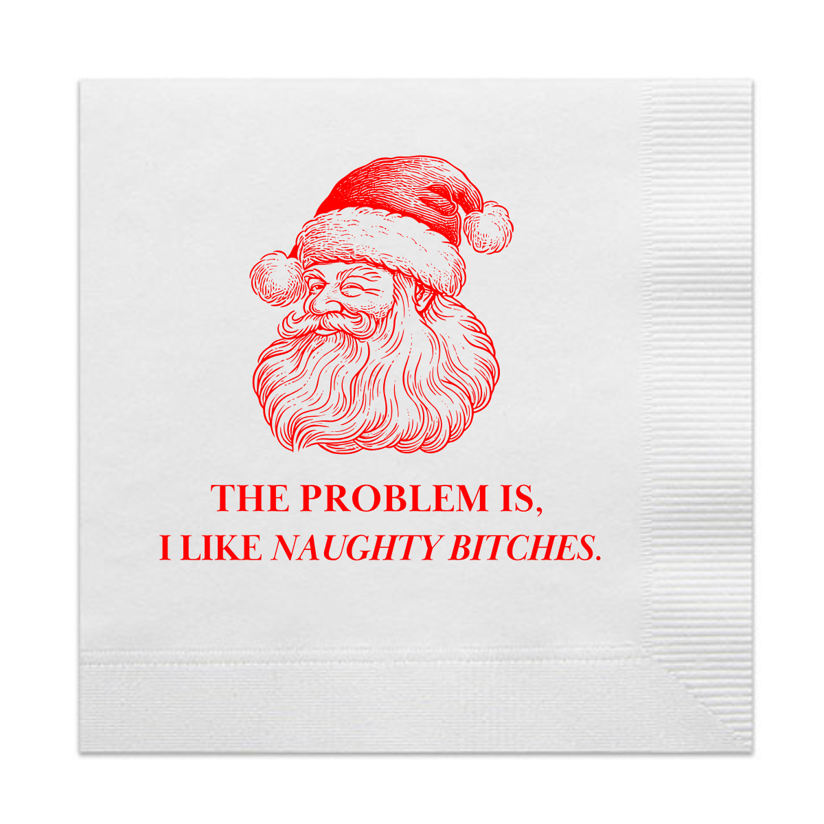 The Problem Is, I Like Naughty Bitches Cocktail Paper Napkins
