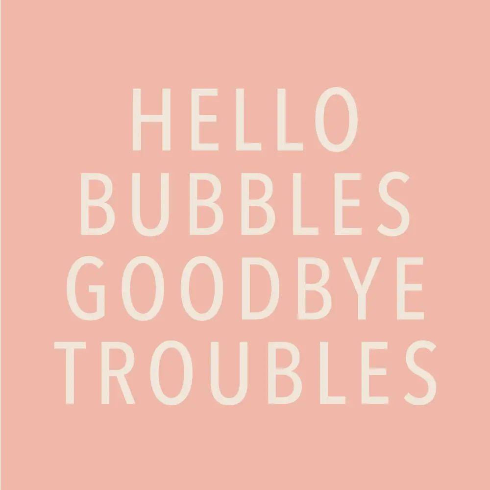 Hello Bubbles Goodbye Troubles Cocktail Napkins