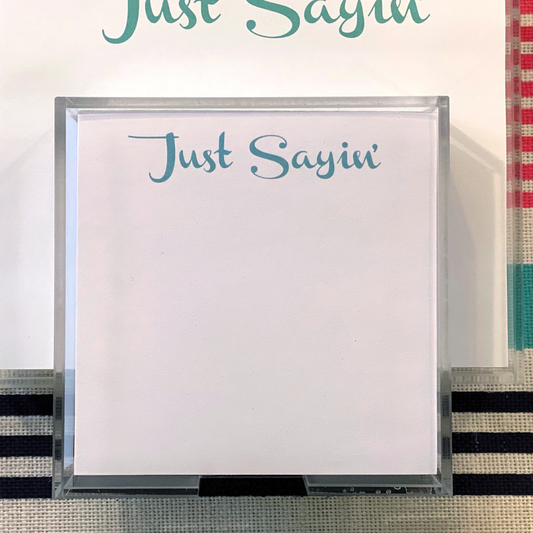 Small Square Turquoise Just Sayin Notepad