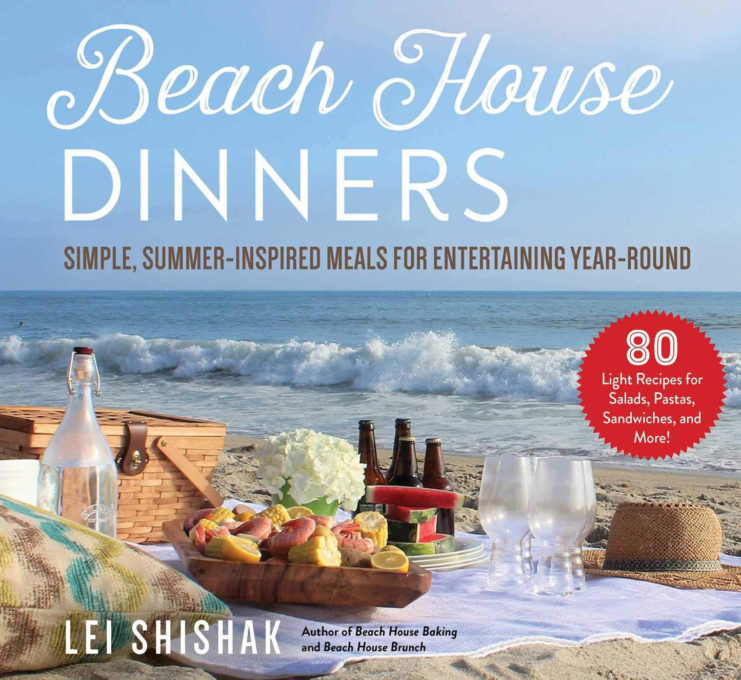 Beach House Dinners by Lei Shishak: Paper Over Board; 224 pages / English