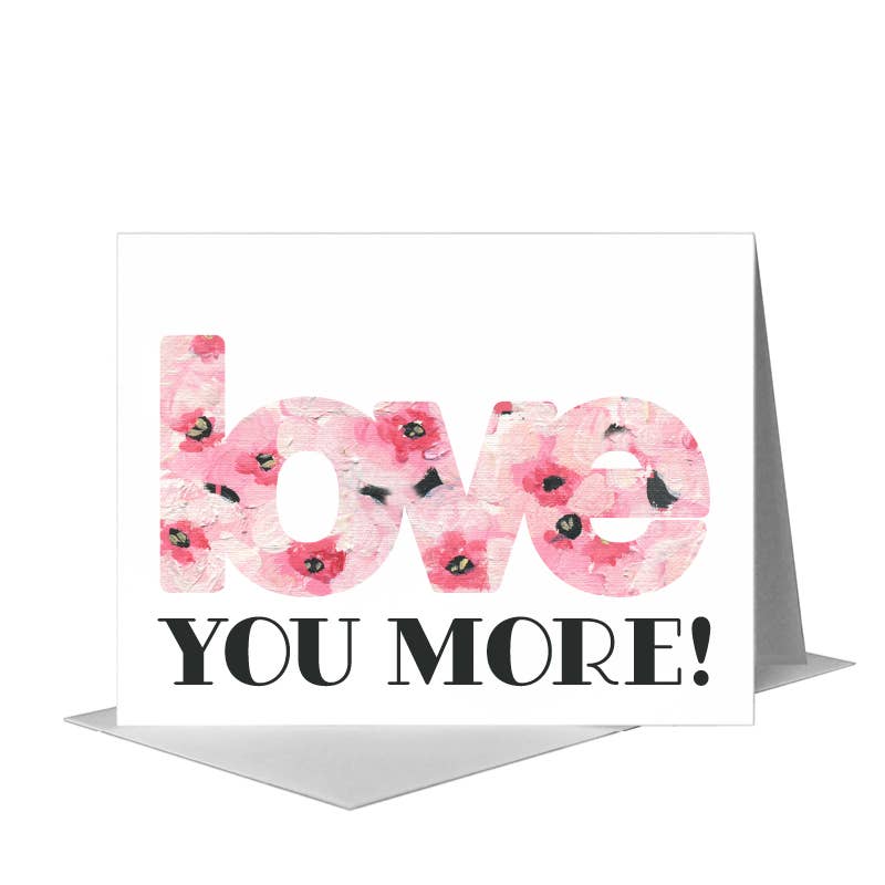 Love You More Card