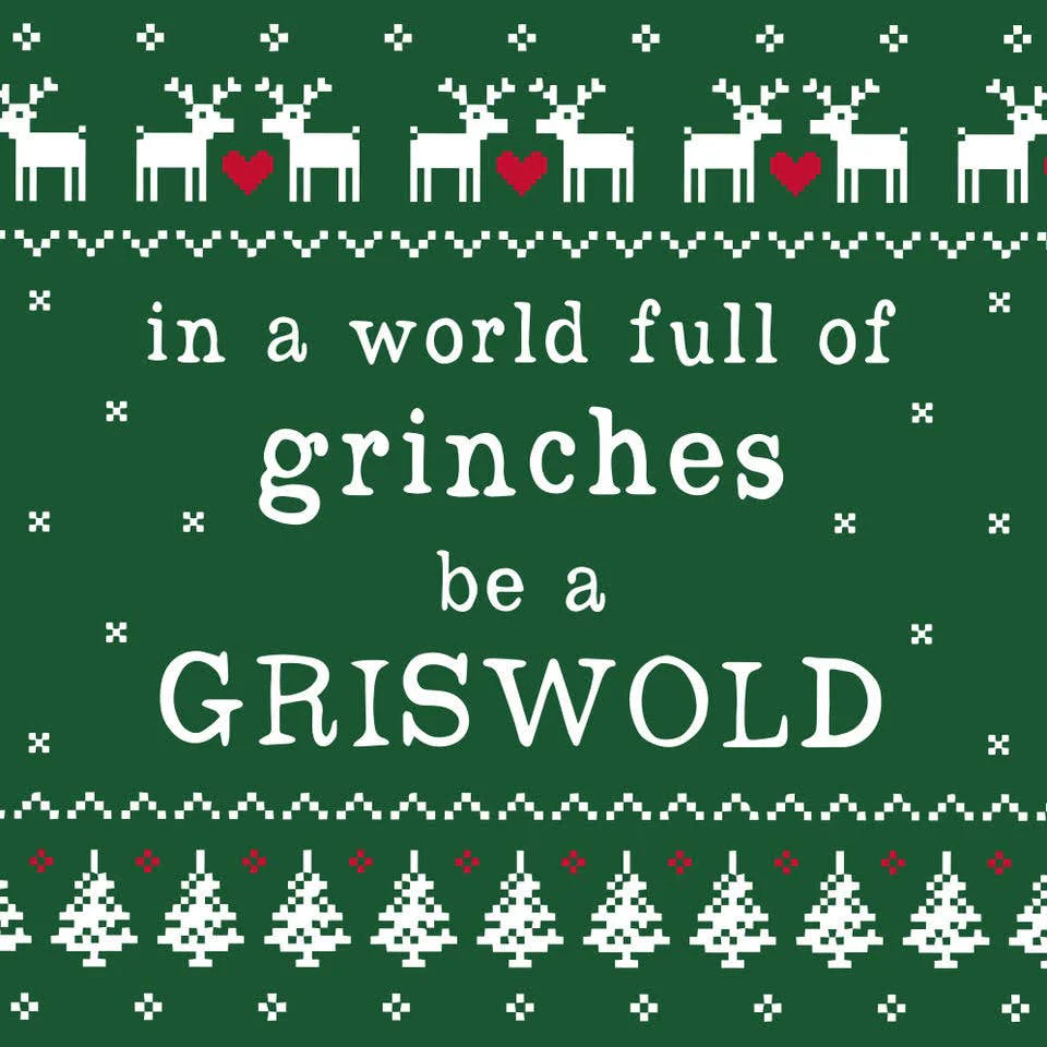 In a World of full of Grinches be a Griswold Cocktail Napkins