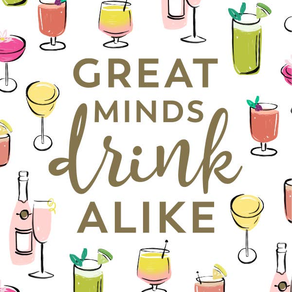 Great Minds Drink Alike - Cocktail Napkin