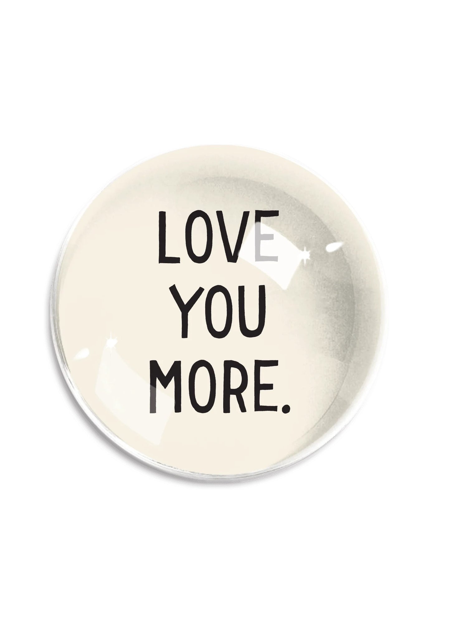 Love You More Crystal Dome Paperweight