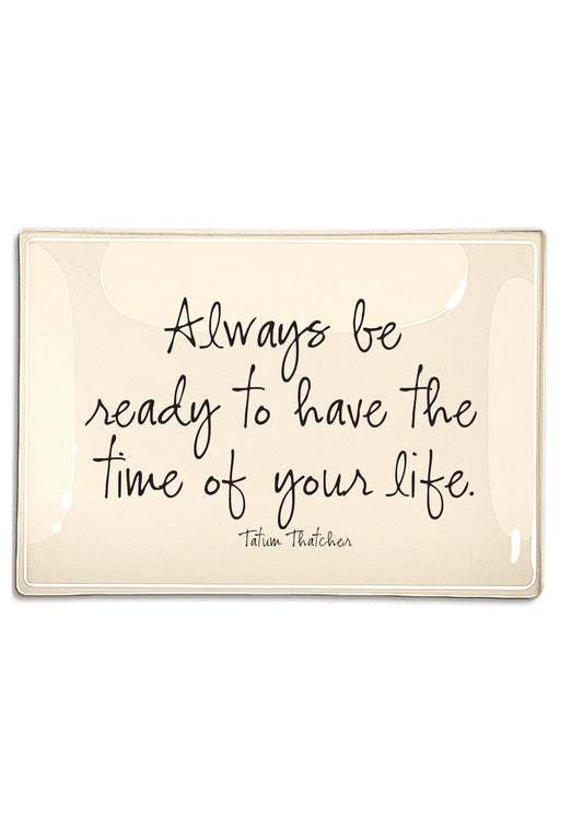 Always Be Ready Decoupage Glass Tray 6 x 6