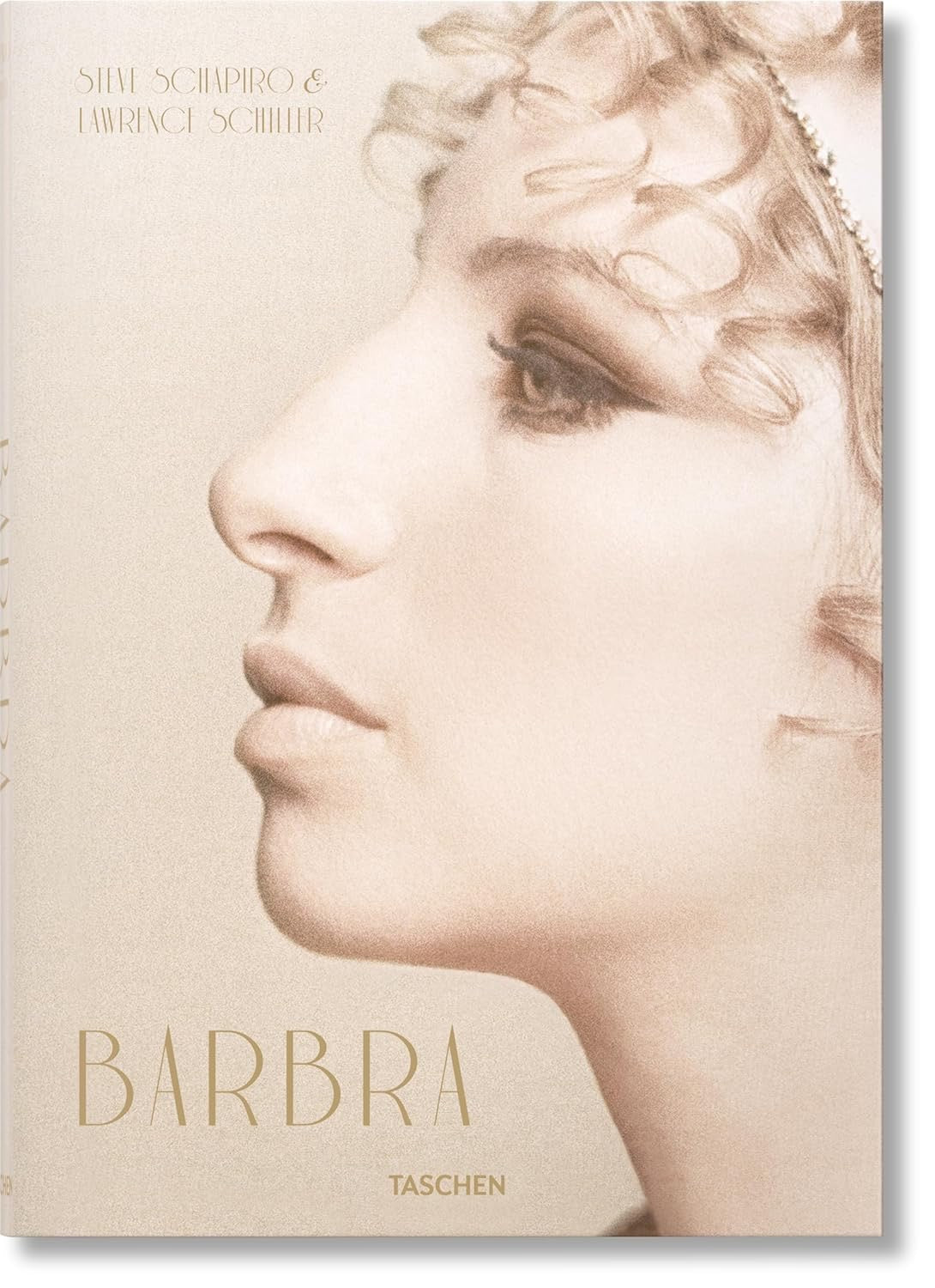 Barbra Streisand: Steve Schapiro & Lawrence Schiller: Streisand's Early Years in Hollywood: 1968-1976