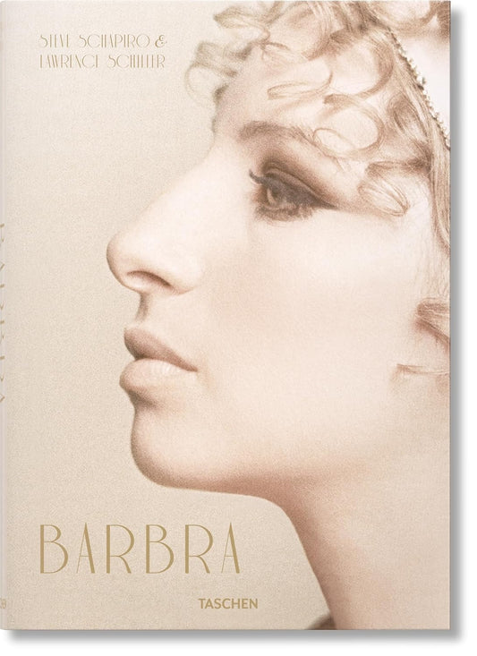 Barbra Streisand: Steve Schapiro & Lawrence Schiller: Streisand's Early Years in Hollywood: 1968-1976