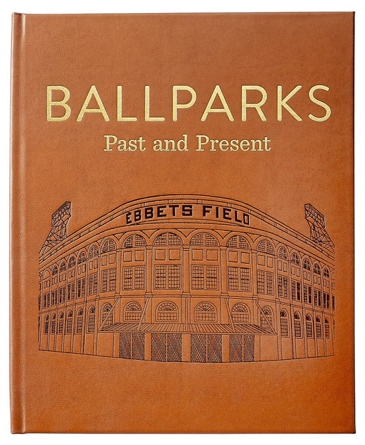 Ballparks Past and Present