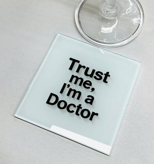 Trust Me I Am A Doctor Coaster Set    