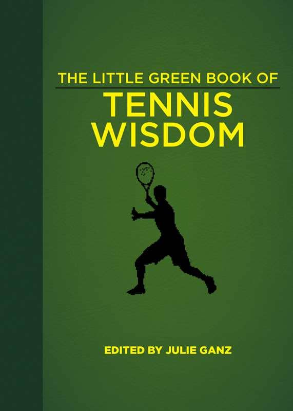 Little Green Book of Tennis Wisdom