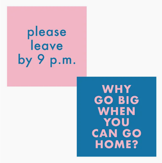 Double Sided Funny - Leave by 9/Go Big Cocktail Napkin